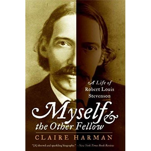 Myself And The Other Fellow: A Life Of Robert Lewis Stevenson
