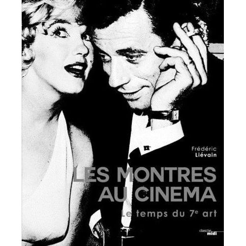 Les Montres Au Cinéma - Le Temps Du 7e Art