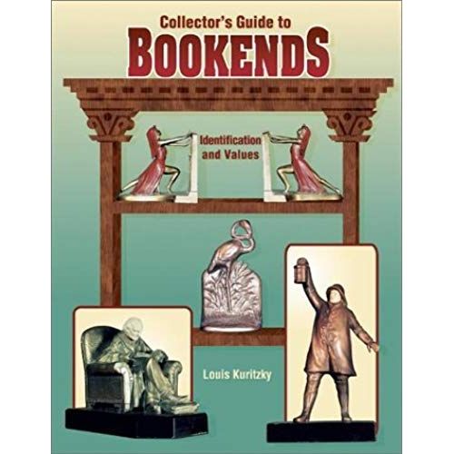Collectors Guide To Bookends, Identification And Values: Identification And Values