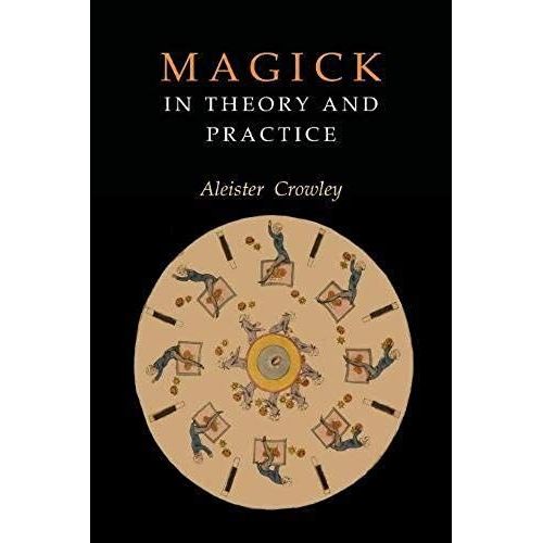 Magick In Theory And Practice