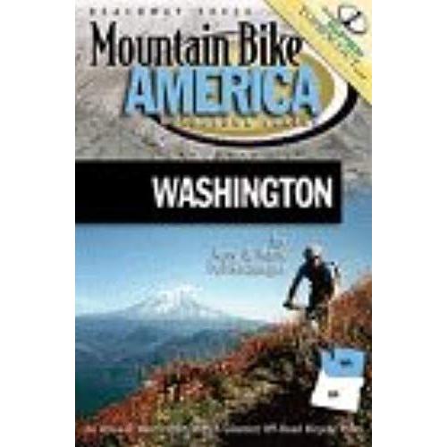 Mountain Bike America: Washington: An Atlas Of Washington's Greatest Off-Road Bicycle Rides