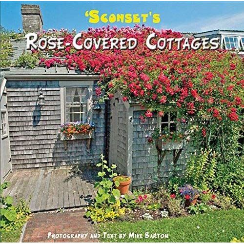 Sconset's Rose Covered Cottages