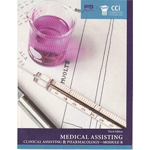 Medical Assisting Clinical Assisting Pharmacology - Module B