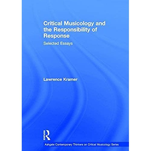 Critical Musicology And The Responsibility Of Response