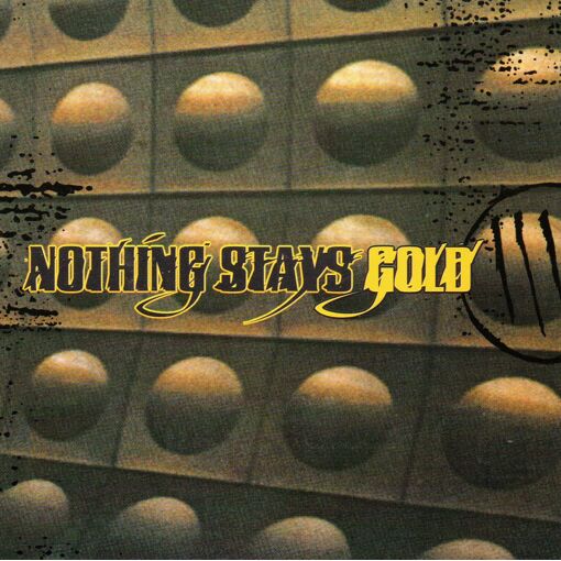 Nothing Stays Gold