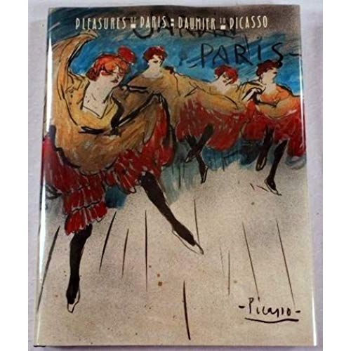 Pleasures Of Paris: Daumier To Picasso