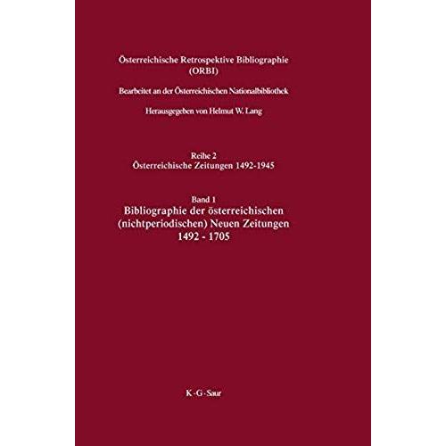 Bibliographie Der Österreichischen (Nichtperiodischen) Neuen Zeitungen 1492-1705