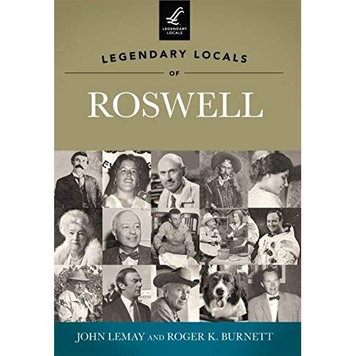 Legendary Locals Of Roswell