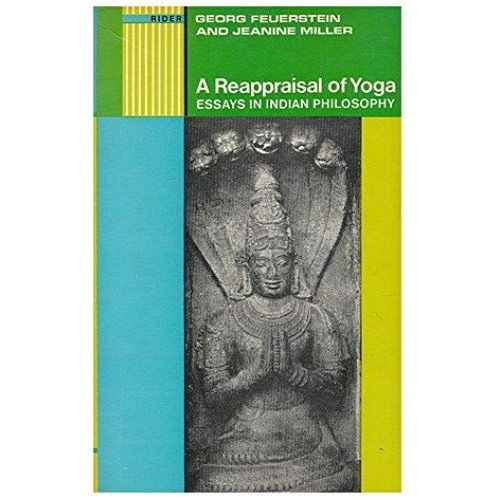 A Reappraisal Of Yoga: Essays In Indian Philosophy.