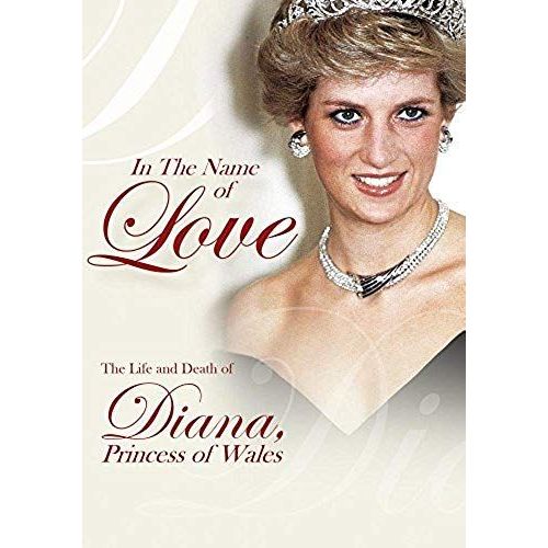 In The Name Of Love The Life And Death Of Diana, Princess Of Wales