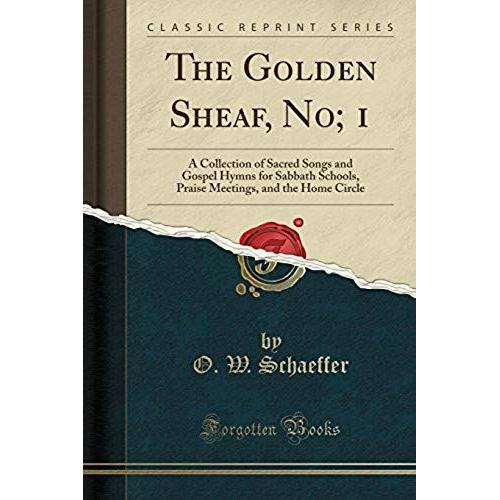 Schaeffer, O: Golden Sheaf, No; 1