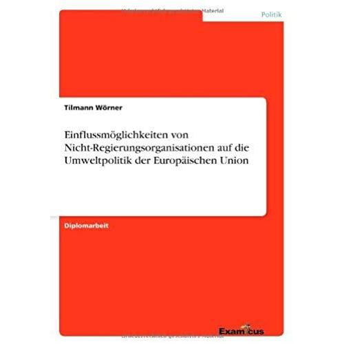 Einflussmöglichkeiten Von Nicht-Regierungsorganisationen Auf Die Umweltpolitik Der Europäischen Union