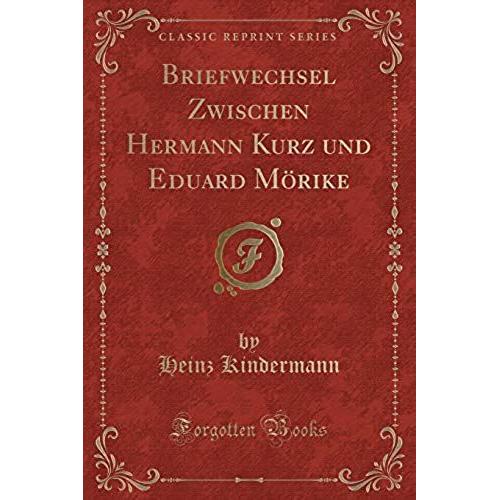 Kindermann, H: Briefwechsel Zwischen Hermann Kurz Und Eduard