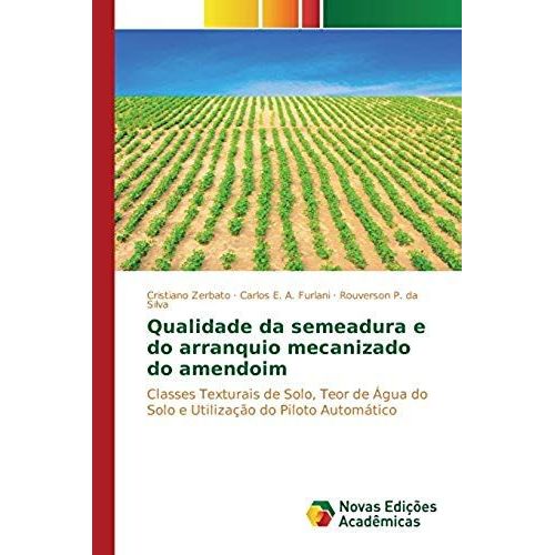 Qualidade Da Semeadura E Do Arranquio Mecanizado Do Amendoim