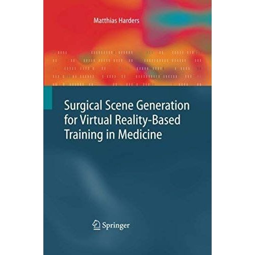 Surgical Scene Generation For Virtual Reality-Based Training In Medicine