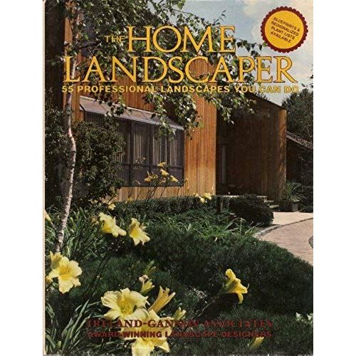 The Home Landscaper: 55 Professional Landscapes You Can Do