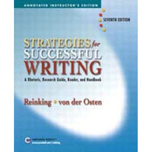 Strategies For Successful Writing, A Rhetoric, Research Guide, Reader, And Handbook (Annotated Instr