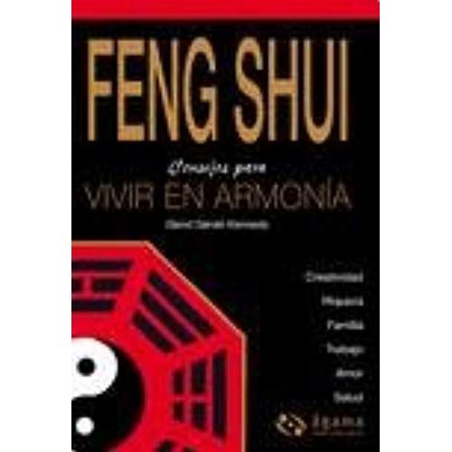 Feng Shui Consejos Para Una Vida En Armonia (Spanish Edition)