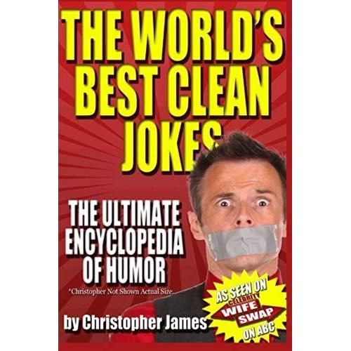 The World's Best Clean Jokes: The Ultimate Encyclopedia Of Humor