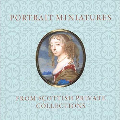 Portrait Miniatures From Scottish Private Collections