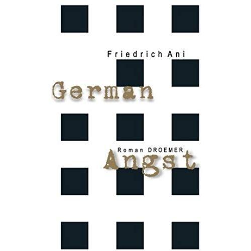 German Angst: Roman (German Edition)