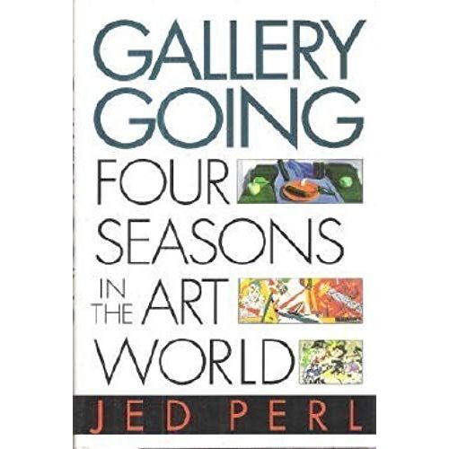 Gallery Going: Four Seasons In The Art World