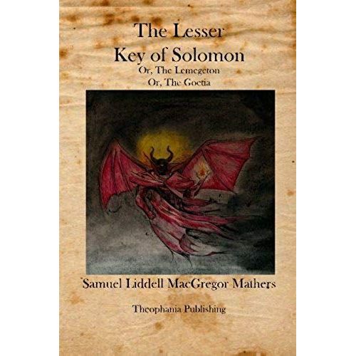 The Lesser Key Of Solomon: The Lemegeton