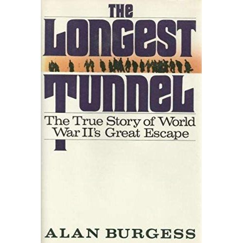The Longest Tunnel: The True Story Of World War Ii's Great Escape