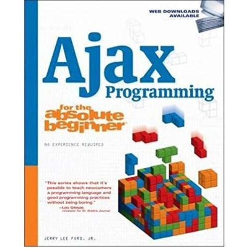 Ajax Programming For The Absolute Beginner (No Experience Required (Course Techn
