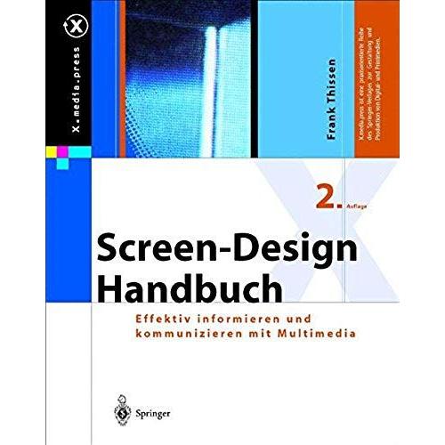 Screen-Design-Handbuch. Effektiv Informieren Und Kommunizieren Mit Multimedia (X.Media.Press)