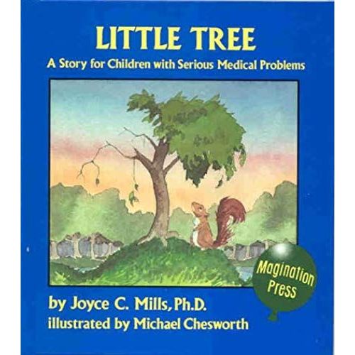 Little Tree: A Story For Children With Serious Medical Problems
