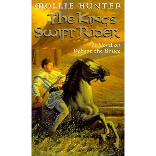 The King's Swift Rider: A Novel On Robert The Bruce