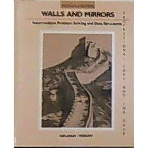 Walls And Mirrors: Intermediate Problem Solving And Data Structures : Modula, 2 (Benjamin/Cummings Series In Structured Programming)