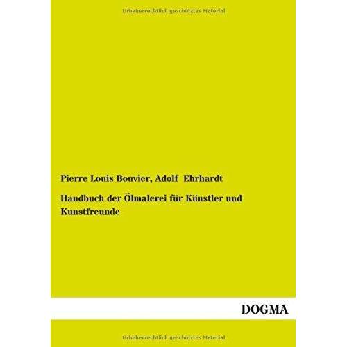 Handbuch Der Ölmalerei Für Künstler Und Kunstfreunde