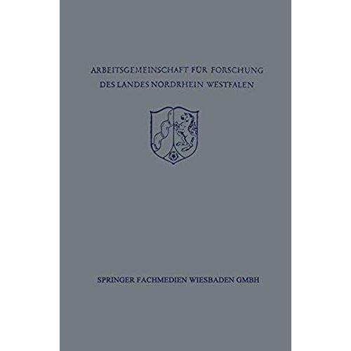 Festschrift Der Arbeitsgemeinschaft Für Forschung Des Landes Nordrhein-Westfalen Zu Ehren Des Herrn Ministerpräsidenten Karl Arnold