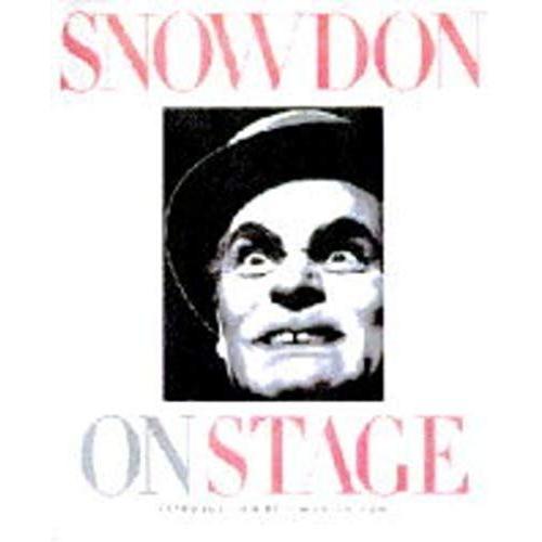 Snowdon On Stage: With A Personal View Of The British Theatre, 1954-96