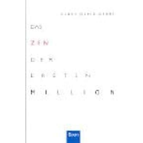 Das Zen Der Ersten Million.