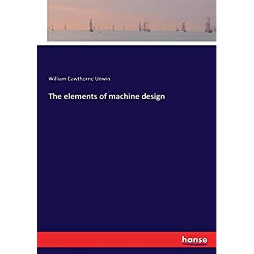 The Elements Of Machine Design