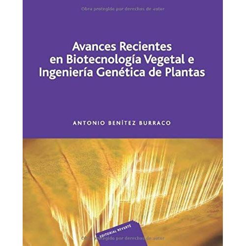 Avances Recientes En Biotecnología Vegetal E Ingeniería Genética De Plantas