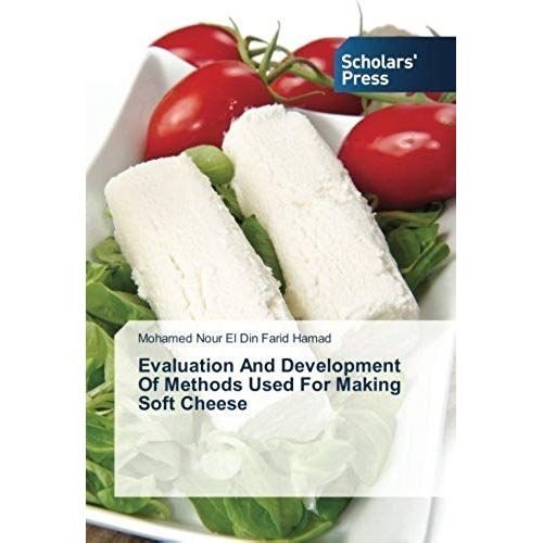 Evaluation And Development Of Methods Used For Making Soft Cheese