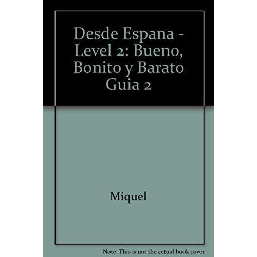 Bueno, Bonito Y Barato 2 - 26 Anuncios Publicitarios En Espanol, Guia Didactica