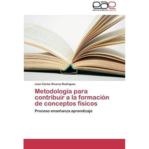 Metodologia Para Contribuir A La Formacion De Conceptos Fisicos