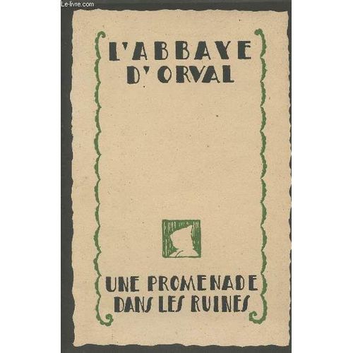 L Abbaye D Orval - Une Promenade Dans Les Ruines