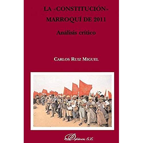 Ruiz Miguel, C: Constitución Marroquí De 2011 : Análisis Crí