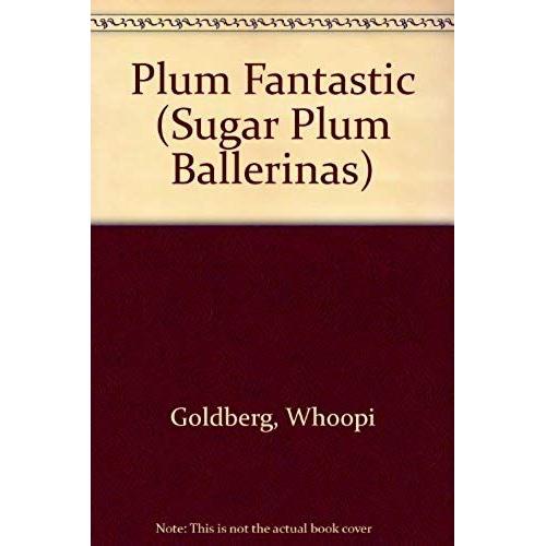 Plum Fantastic (Sugar Plum Ballerinas)