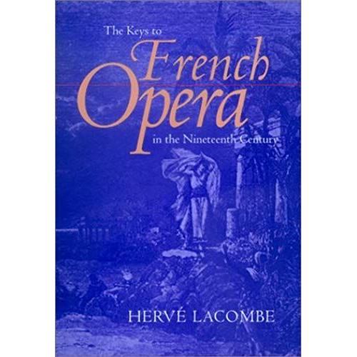 The Keys To French Opera In The Nineteenth Century