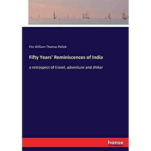 Fifty Years' Reminiscences Of India