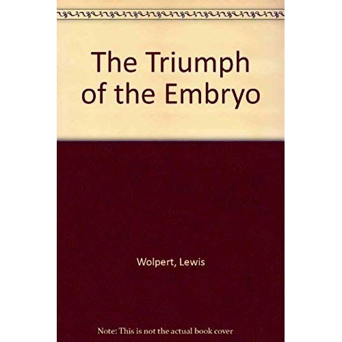 The Triumph Of The Embryo