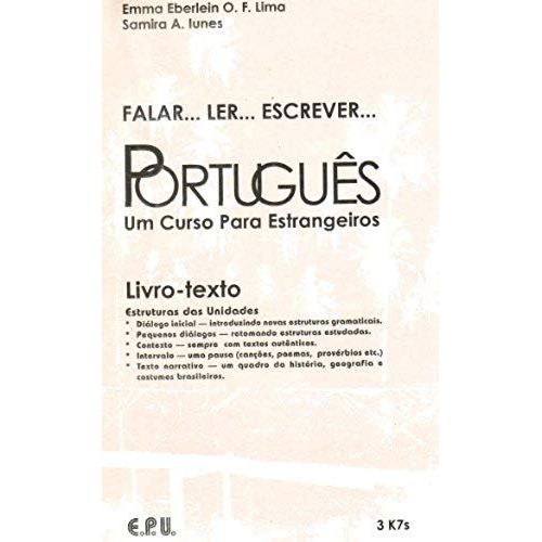 Falar...Ler...Escrever...Portugues: Um Curso Para Estrangeiros
