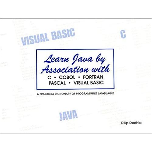 Learn Java By Association With C Cobol Fortran Pascal Visual Basic